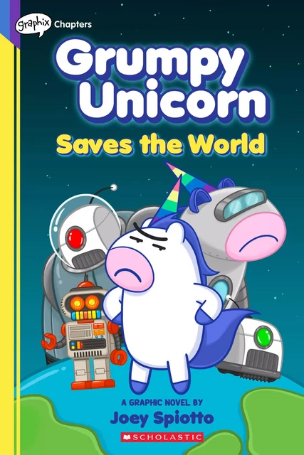 Grumpy Unicorn Saves the World: A Graphic Novel - Joey Spiotto - Scholastic Inc.