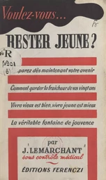 Voulez-vous rester jeune ?