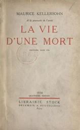 À la poursuite de l'unité. La vie d'une mort