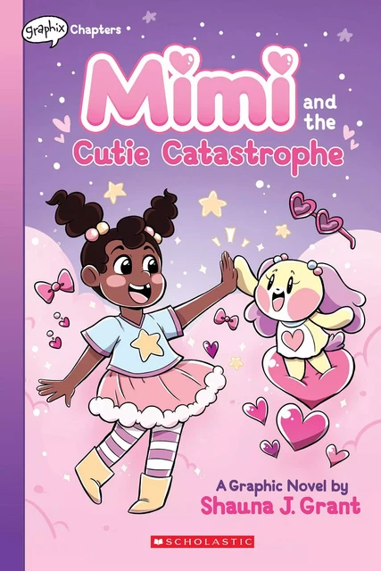 Mimi and the Cutie Catastrophe: A Graphix Chapters Book (Mimi #1) - Shauna J. Grant - Scholastic Inc.