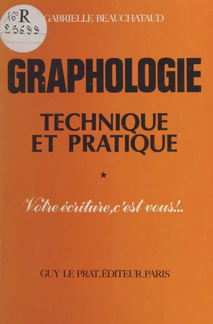 Théorie et pratique de la graphologie - Gabrielle Beauchataud - FeniXX réédition numérique