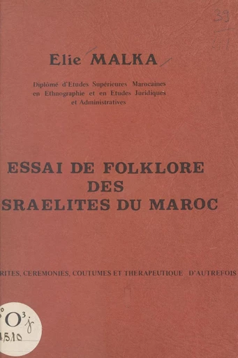 Essai de folklore des Israélites du Maroc - Élie Malka - FeniXX réédition numérique