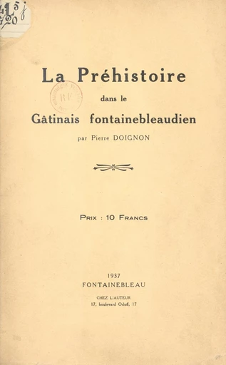 La préhistoire dans le Gâtinais fontainebleaudien - Pierre Doignon - FeniXX réédition numérique