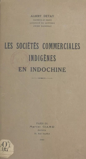 Les sociétés commerciales indigènes en Indochine - Albert Detay - FeniXX réédition numérique