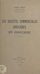 Les sociétés commerciales indigènes en Indochine