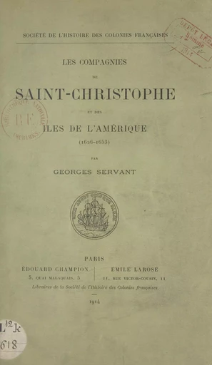 Les compagnies de Saint-Christophe et des îles de l'Amérique - Georges Servant - FeniXX réédition numérique