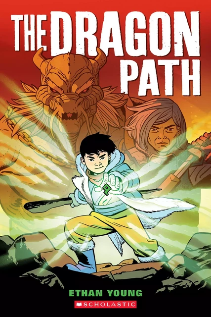 The Dragon Path: A Graphic Novel - Ethan Young - Scholastic Inc.