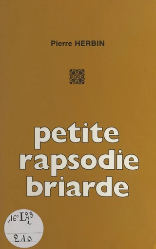 Petite rapsodie briarde - Pierre Herbin - FeniXX réédition numérique