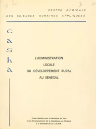 L'administration locale du développement rural au Sénégal