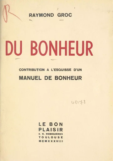 Du bonheur - Raymond Groc - FeniXX réédition numérique