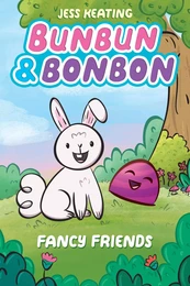 Fancy Friends: A Graphix Chapters Book (Bunbun & Bonbon #1)