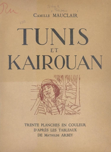 Tunis et Kairouan - Camille Mauclair - FeniXX réédition numérique