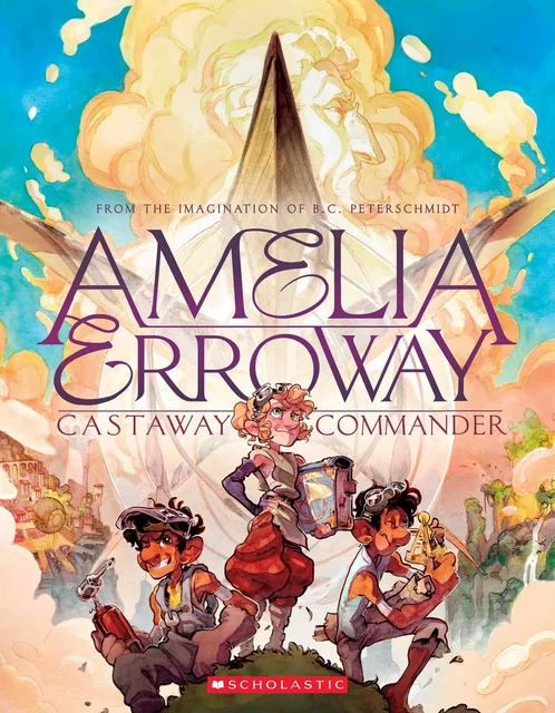 Amelia Erroway: Castaway Commander: A Graphic Novel - Betsy Peterschmidt - Scholastic Inc.