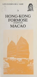 Hong-Kong, Formose (Taiwan), Macao