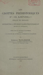 Les grottes préhistoriques d'El-Khenzira (région de Mazagan)