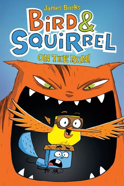 Bird & Squirrel On the Run!: A Graphic Novel (Bird & Squirrel #1) - James Burks - Scholastic Inc.