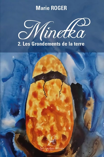 Minetka 2. Les Grondements de la Terre - Marie Roger - La Compagnie Littéraire