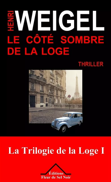 Le côté sombre de la loge - Henri Weigel - Editions Fleur de Sel Noir