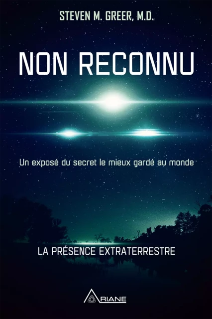 Non reconnu - Steven M. Greer - Éditions Ariane