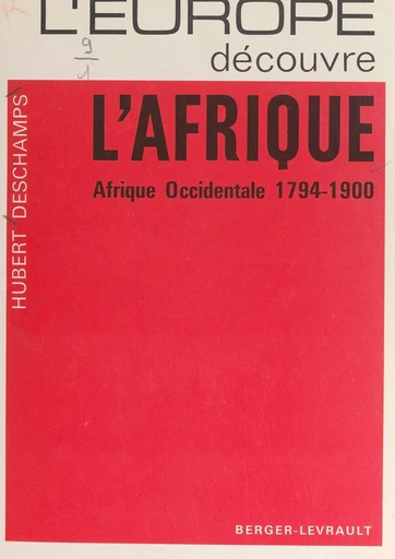 L'Europe découvre l'Afrique - Hubert Deschamps - FeniXX réédition numérique