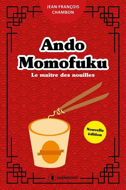 Ando Momofuku - Jean-François Chambon - Publishroom