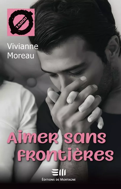 Aimer sans frontières (64) - Vivianne Moreau - Éditions de Mortagne