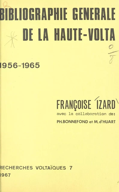 Bibliographie générale de la Haute-Volta - Philippe Bonnefond, Michèle d'Huart - FeniXX réédition numérique