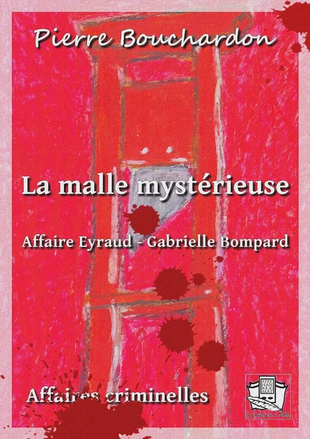 La malle mystérieuse - Pierre Bouchardon - La Gibecière à Mots