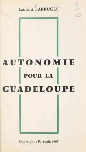 Autonomie pour la Guadeloupe - Laurent Farrugia - FeniXX réédition numérique