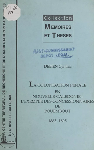 La colonisation pénale en Nouvelle-Calédonie - Cynthia Debien - FeniXX réédition numérique