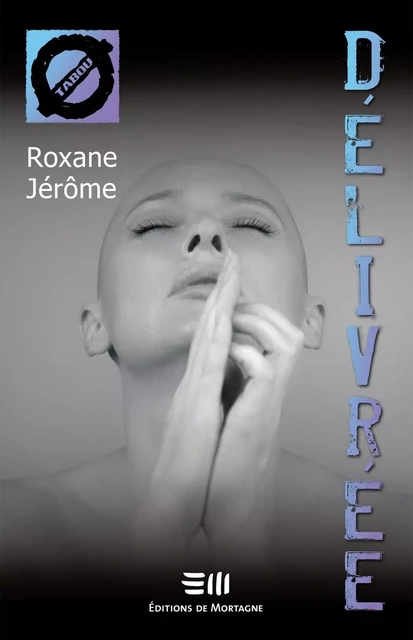 Délivrée (60) - Roxane Jérôme - Éditions de Mortagne