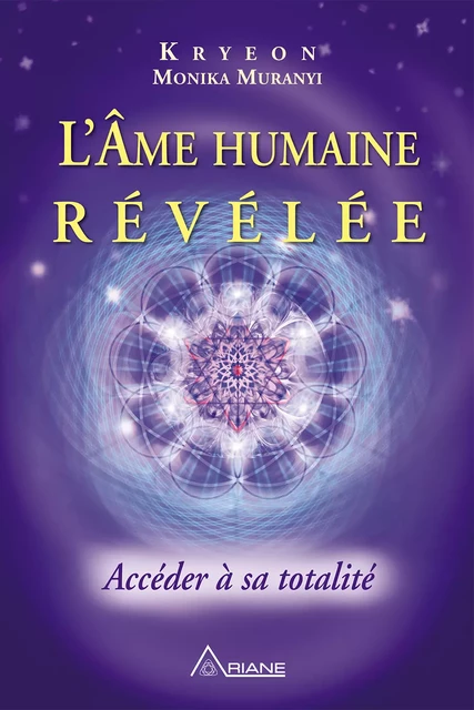 L'Âme humaine révélée - Monika Muranyi - Éditions Ariane