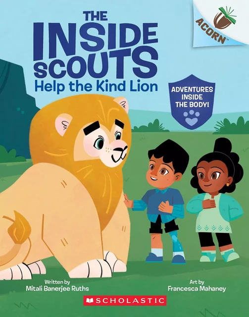 Help the Kind Lion: An Acorn Book (The Inside Scouts #1) - Mitali Banerjee Ruths - Scholastic Inc.