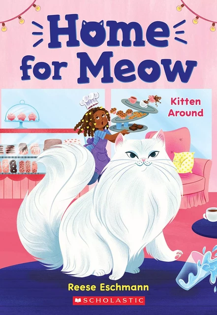 Kitten Around (Home for Meow #3) - Reese Eschmann - Scholastic Inc.