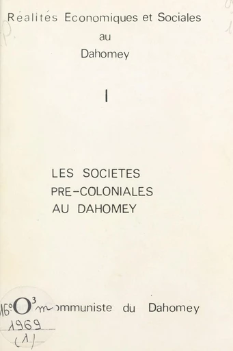 Réalités économiques et sociales au Dahomey (1) -  Parti communiste du Dahomey - FeniXX réédition numérique