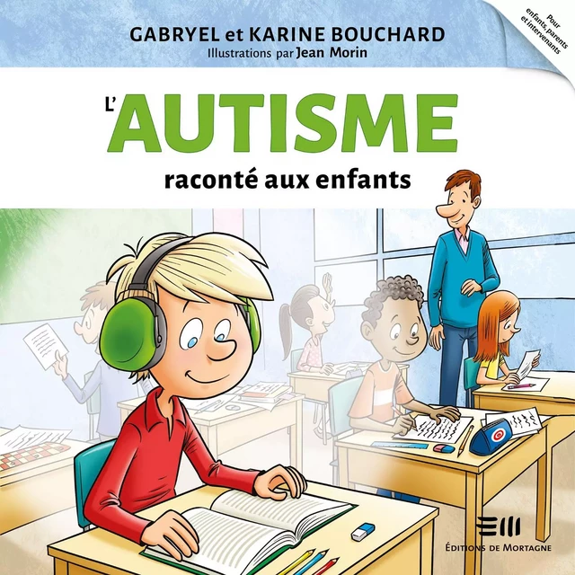 L'autisme raconté aux enfants - Gabryel Bouchard, Karine Bouchard - Kampus Média