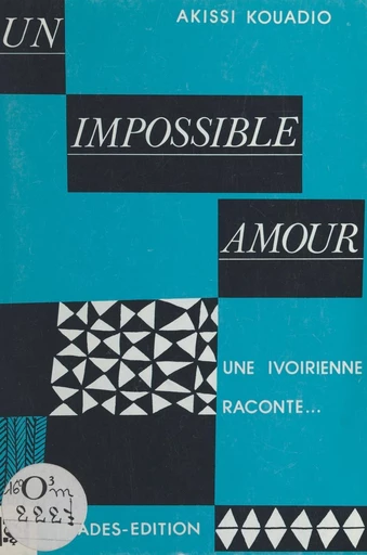 Un impossible amour - Akissi Kouadio - FeniXX réédition numérique