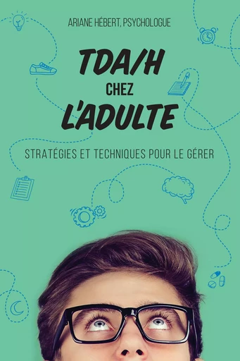 TDAH chez l'adulte - Ariane Hébert - Kampus Média