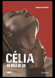 Célia – Au-delà de lui –