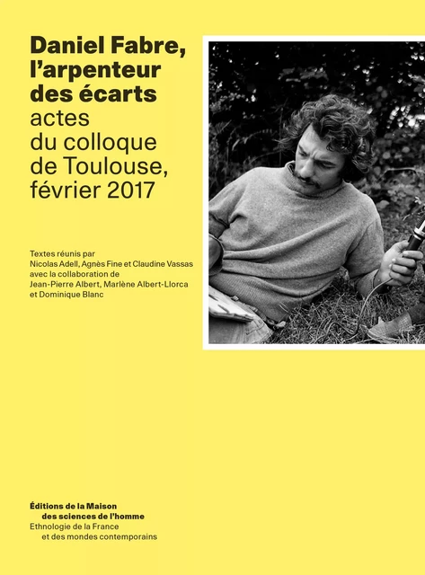 Daniel Fabre, l'arpenteur des écarts -  - Éditions de la Maison des sciences de l’homme