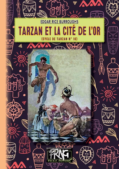 Tarzan et la Cité de l'Or (cycle de Tarzan n° 16) - Edgar Rice Burroughs - Editions des Régionalismes