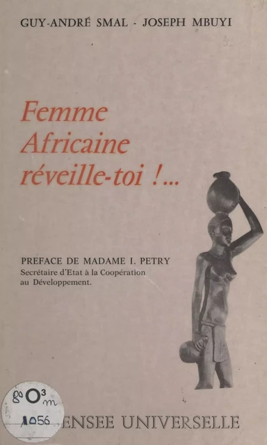 Femme Africaine réveille-toi ! - Joseph Mbuyi, Guy-André Smal - FeniXX réédition numérique