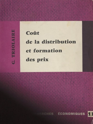 Coût de la distribution et formation des prix - Guy Triolaire - FeniXX réédition numérique