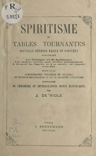 Spiritisme et tables tournantes : nouvelle méthode facile et complète - J. de Riols - FeniXX réédition numérique