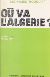 Où va l'Algérie ? (1)