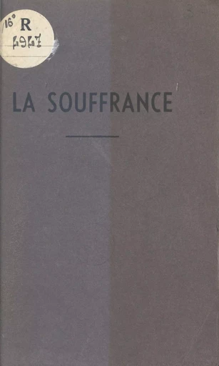 La souffrance - Pierre Monnier - FeniXX réédition numérique