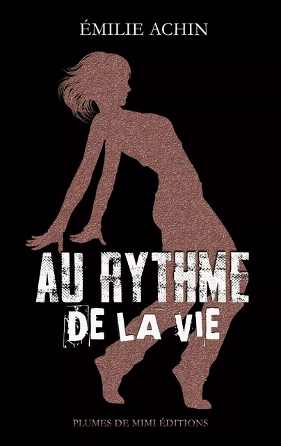 Au rythme de la vie - Émilie Achin - Plumes de Mimi éditions