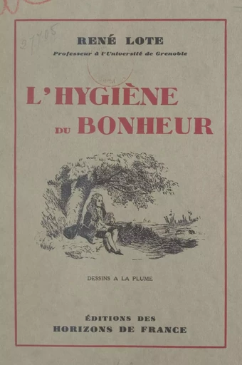 L'hygiène du bonheur - René Lote - FeniXX réédition numérique