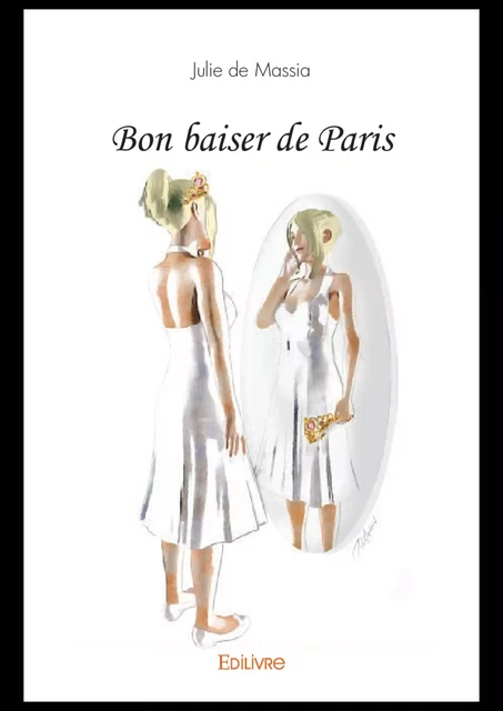 Bon baiser de Paris - Julie de Massia - Editions Edilivre