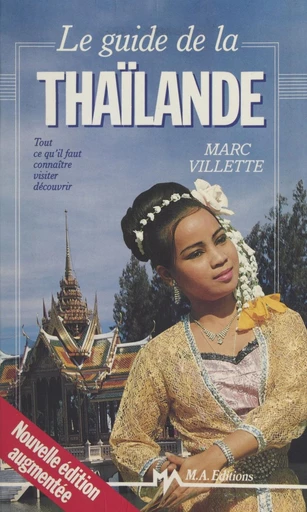 Le guide de la Thaïlande - François Lagirarde, Marc Villette - FeniXX réédition numérique